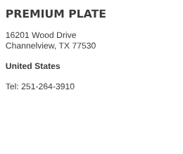 Premium Plate Channelview
